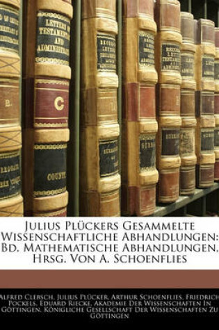 Cover of Julius Pluckers Gesammelte Wissenschaftliche Abhandlungen