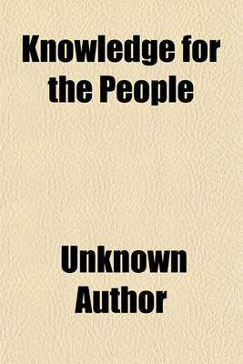 Book cover for Knowledge for the People (Volume 1)