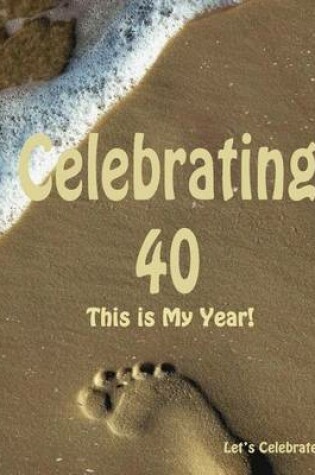 Cover of Celebrating 40