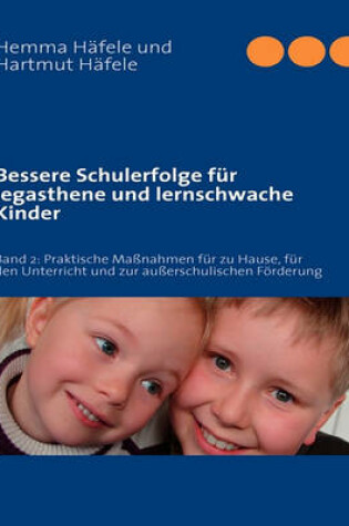Cover of Bessere Schulerfolge fur legasthene und lernschwache Kinder