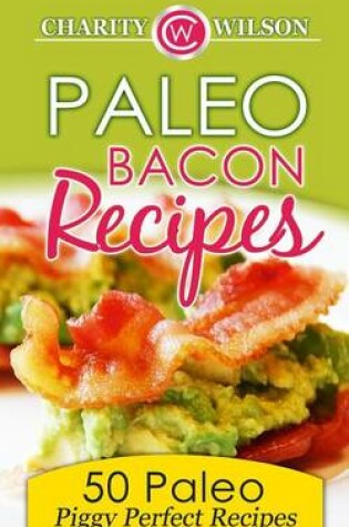 Cover of Paleo Bacon Cookbook