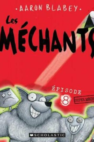 Cover of Les M�chants: N� 8 - Super M�chant