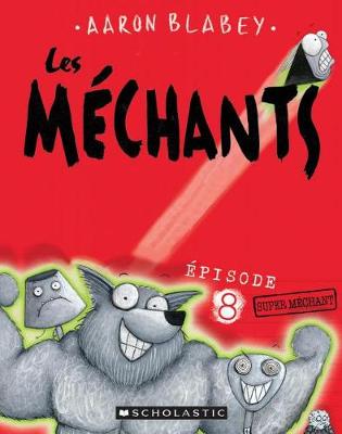 Book cover for Les M�chants: N� 8 - Super M�chant