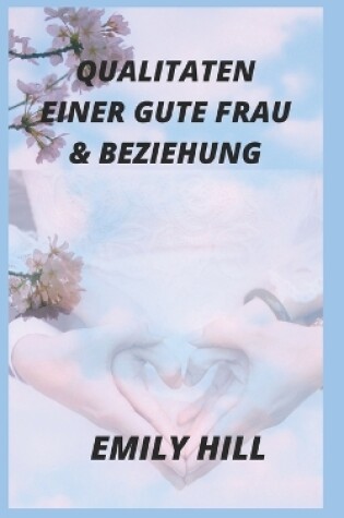 Cover of Qualitaten Einer Gute Frau & Beziehung