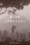 Book cover for Bone Dressing