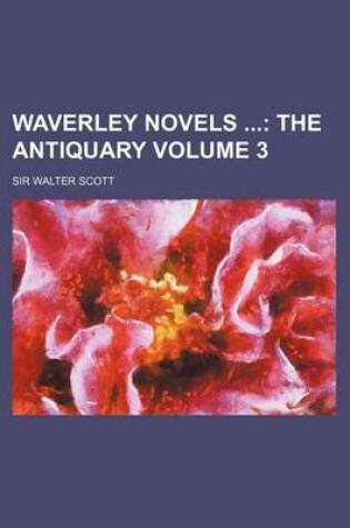 Cover of Waverley Novels Volume 3; The Antiquary