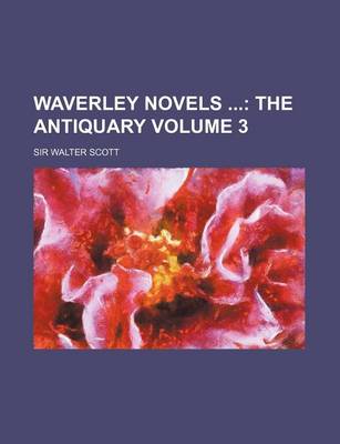 Book cover for Waverley Novels Volume 3; The Antiquary