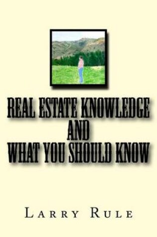 Cover of Real Estate Knowledge and What You Should Know