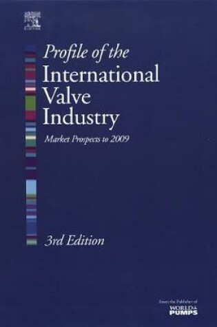 Cover of Profile of the International Valve Industry: Market Prospects to 2009
