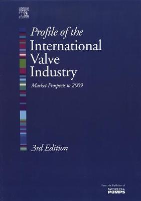 Book cover for Profile of the International Valve Industry: Market Prospects to 2009