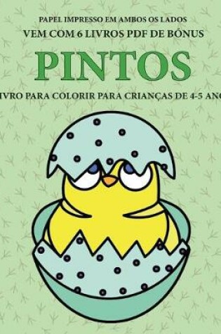 Cover of Livro para colorir para crian�as de 4-5 anos (Pintos)