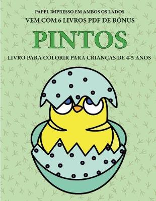 Book cover for Livro para colorir para crianças de 4-5 anos (Pintos)