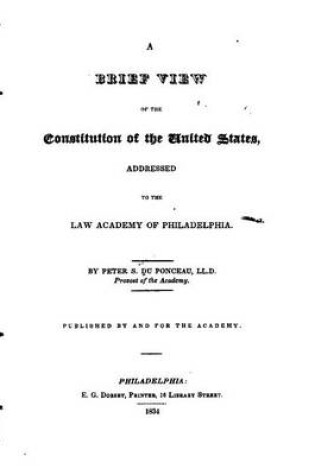 Cover of A Brief View of the Constitution of the United States, Addressed to the Law Academy of Philadelphia