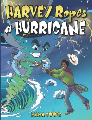 Book cover for Harvey Ropes A Hurricane