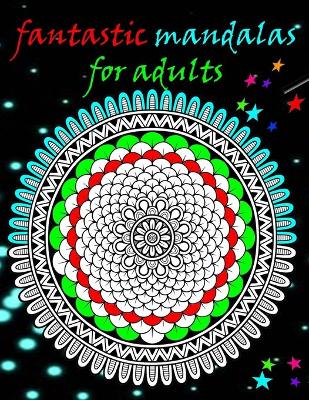 Book cover for fantastic mandalas for adults