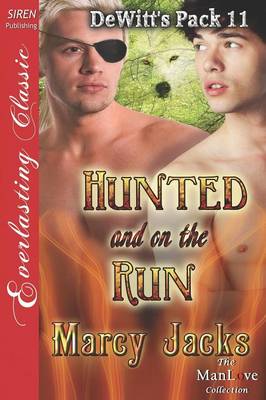 Book cover for Hunted and on the Run [Dewitt's Pack 11] (Siren Publishing Everlasting Classic Manlove)