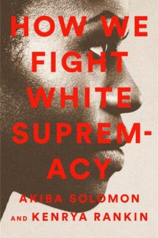 Cover of How We Fight White Supremacy