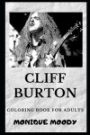 Book cover for Cliff Burton Coloring Book for Adults