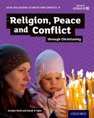 Book cover for GCSE Religious Studies for Edexcel B: Religion, Peace and Conflict through Christianity