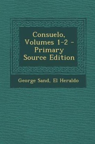 Cover of Consuelo, Volumes 1-2