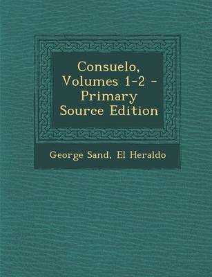 Book cover for Consuelo, Volumes 1-2