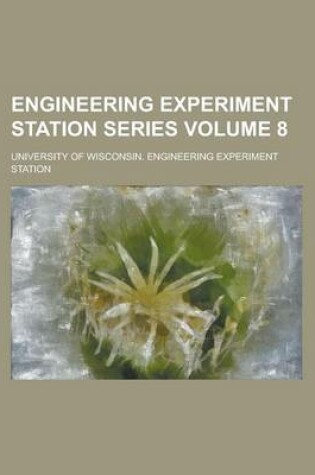 Cover of Engineering Experiment Station Series Volume 8