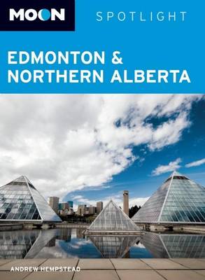 Book cover for Moon Spotlight Edmonton & Northern Alberta