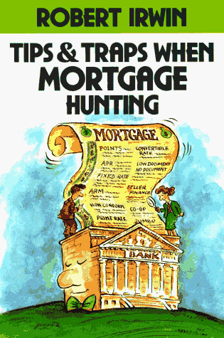 Cover of Tips and Traps When Mortgage Hunting