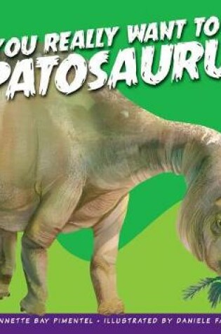 Cover of Do You Really Want to Meet Apatosaurus?