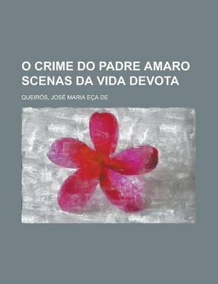 Book cover for O Crime Do Padre Amaro Scenas Da Vida Devota