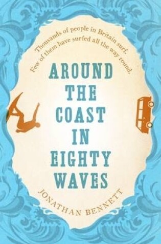 Cover of Around the Coast in Eighty Waves
