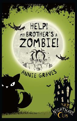 Book cover for The Nightmare Club 1: Help! My Brother's a Zombie