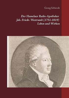 Book cover for Der Hamelner Raths-Apotheker Joh. Friedr. Westrumb (1751-1819) Leben und Wirken