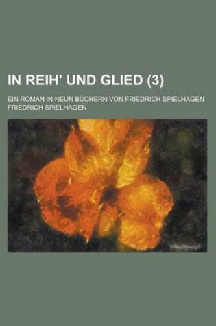 Cover of In Reih' Und Glied; Ein Roman in Neun Buchern Von Friedrich Spielhagen (3)