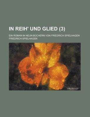 Book cover for In Reih' Und Glied; Ein Roman in Neun Buchern Von Friedrich Spielhagen (3)