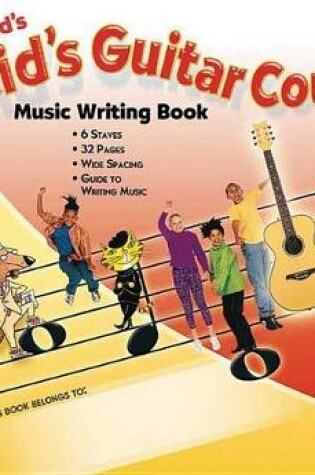 Cover of Alfred's Kid's Guitar Course Music Writing Book