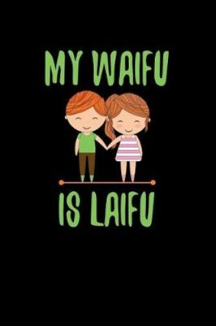 Cover of My Waifu Is Laifu