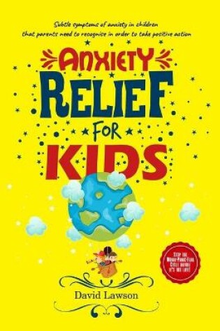 Cover of Anxiety Relief for Kids