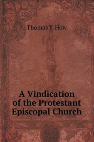 Cover of A Vindication of the Protestant Episcopal Church