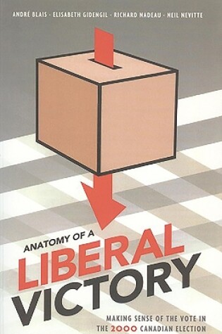 Cover of Anatomy of a Liberal Victory
