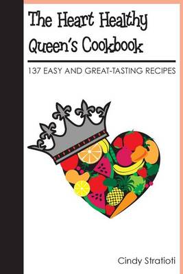 Book cover for The Heart Healthy Queen's Cookbook