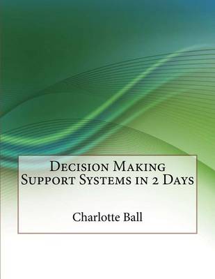 Book cover for Decision Making Support Systems in 2 Days