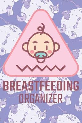 Book cover for Breastfeeding Organizer