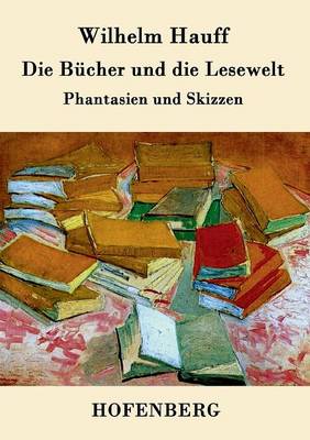 Book cover for Die Bücher und die Lesewelt