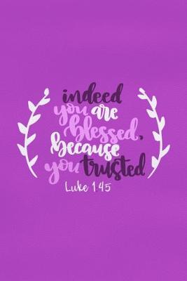 Book cover for Indeed You Are Blessed Because You Trusted - Luke 1