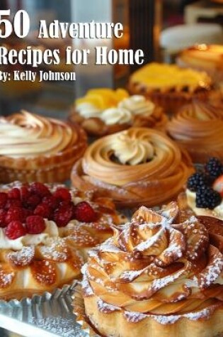 Cover of 50 French Pastry Recipes for Home