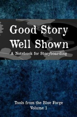 Cover of Good Story, Well Shown