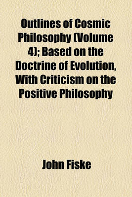 Book cover for Outlines of Cosmic Philosophy Volume 4