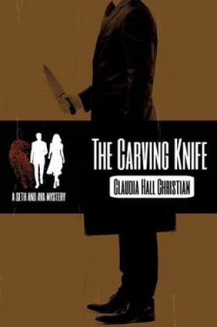 Cover of The Carving Knife, a Seth and Ava Mystery