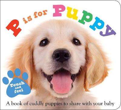 Book cover for ABC Touch & Feel: P Is for Puppy